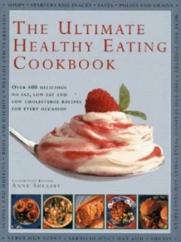 Image of The Ultimate Healthy Eating Cookbook by Anne Sheasby Hardback