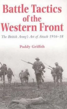 Image of Battle Tactics of the Western Front by Paddy Griffith Paperback