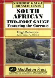 Image of South African Two-foot Gauge : Featuring the Garratts