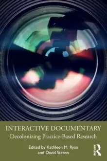 Image of Interactive Documentary : Decolonizing Practice-Based Research