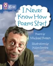 Image of I Never Know How Poems Start : Band 10/White