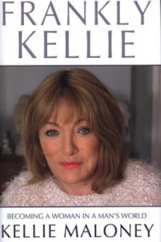Image of Frankly Kellie by Kellie Maloney Hardback