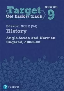 Image of Target Grade 9 Edexcel GCSE (9-1) History Anglo-Saxon and Norman England, c1060-1088 Workbook