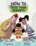 Image of how to feed your parents