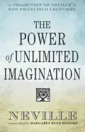 Image of power of unlimited imagination a collection of nevilles san francisco lectu