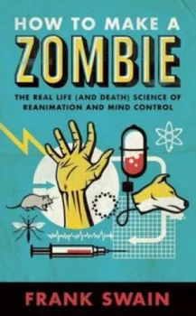 Image of How to Make a Zombie by Frank Swain Paperback