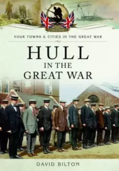 Image of Hull in the Great War by David Bilton