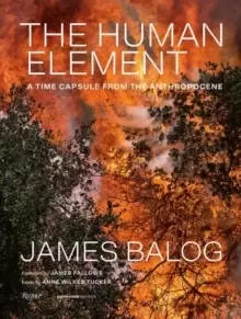 Image of The Human Element : A Time Capsule from the Anthropocene