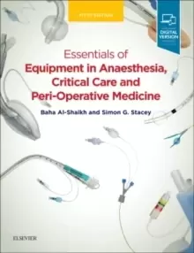 Image of Essentials of Equipment in Anaesthesia, Critical Care and Perioperative Medicine