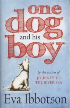 Image of One Dog and His Boy by Eva Ibbotson Hardback