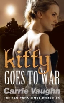 Image of Kitty Goes to War by Carrie Vaughn Paperback