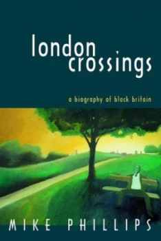 Image of London Crossings by Mike Phillips Book