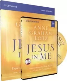 Image of Jesus in Me Study Guide with DVD : Experiencing the Holy Spirit as a Constant Companion