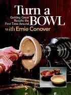 Image of turn a bowl with ernie conover getting great results the first time around