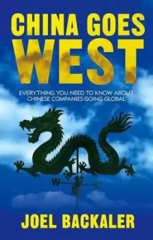 Image of China goes West by Joel Backaler