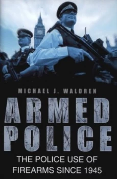 Image of Armed Police by Mike Waldren Hardback