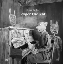 Image of Roger Ballen : Roger the Rat