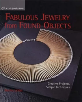 Image of Fabulous Jewelry from Found Objects by Marthe Le Van Book
