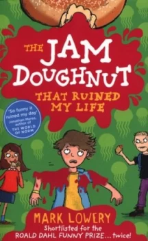 Image of The Jam Doughnut That Ruined My Life by Mark Lowery Paperback