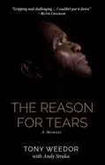 Image of reason for tears a memoir