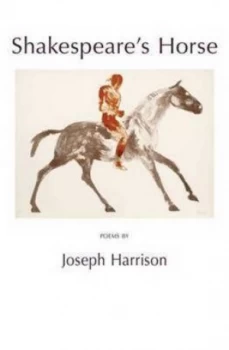 Image of Shakespeares Horse by Joseph Harrison Paperback