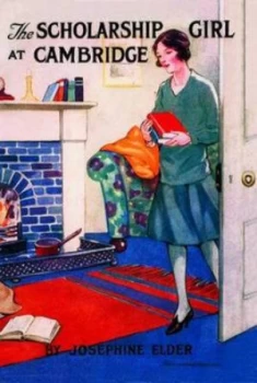 Image of The Scholarship Girl at Cambridge by Josephine Elder Paperback