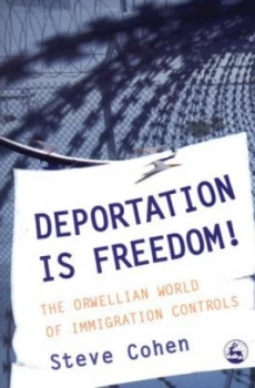 Image of Deportation Is Freedom by Steve Cohen Paperback