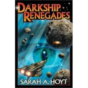 Image of Darkship Renegades by Sarah A. Hoyt (Book, 2013)