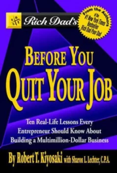 Image of Rich Dads before You Quit Your Job by Robert T. Kiyosaki Paperback