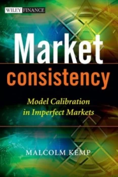 Image of Market Consistency by Malcolm Kemp Hardback