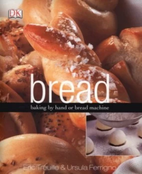 Image of Bread by Eric Treuille Hardback