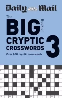 Image of Daily Mail Big Book of Cryptic Crosswords Volume 3 : Over 200 cryptic crosswords