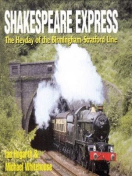 Image of Shakespeare Express by Ian Hogarth and Michael Whitehouse Hardback