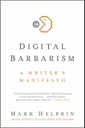 Image of digital barbarism a writers manifesto