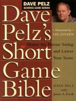 Image of Dave Pelzs Short Game Bible by Dave Pelz Hardback