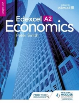 Image of Edexcel A2 Economics by Peter Smith Paperback