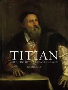 Image of Titian and the End of the Venetian Renaissance