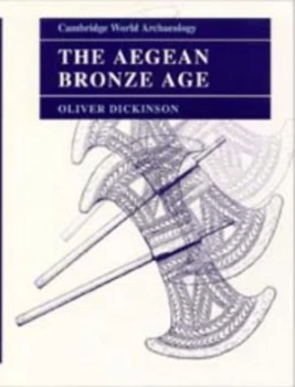 Image of The Aegean Bronze Age by Oliver Dickinson Paperback