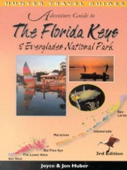Image of Adventure Guide to the Florida Keys and Everglades National Park by Joyce Huber and Jon Huber Paperback