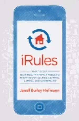 Image of irules what every tech healthy family needs to know about selfies sexting g