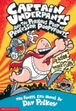 Image of captain underpants and the perilous plot of professor poopypants