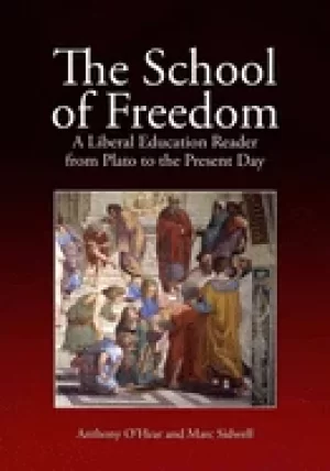 Image of school of freedom a liberal education reader from plato to the present day