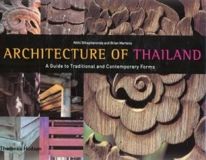 Image of Architecture of Thailand by Nithi Sthapitanonda Hardback