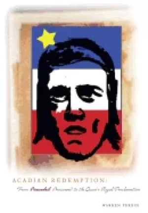 Image of acadian redemption from beausoleil brossard to the queens royal proclamatio