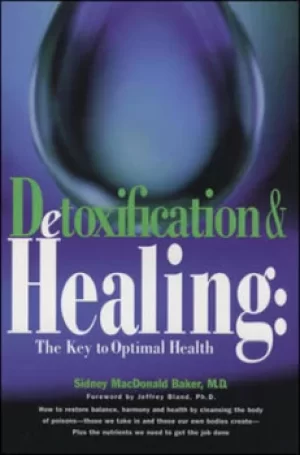 Image of Detoxification and healing by Sidney M Baker