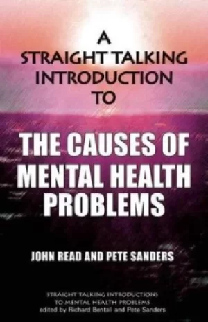 Image of A straight talking introduction to the causes of mental health problems by John Reid