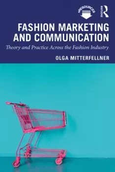 Image of Fashion Marketing and CommunicationTheory and Practice Across the Fashion Industry