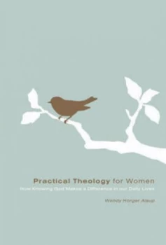 Image of Practical Theology For Her by Wendy Horger Alsup Book