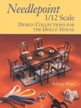 Image of Needlepoint 1/12 Scale by Felicity Price Paperback
