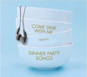 image of Come Dine With Me Presents Dinner Party Songs by Various Artists CD Album